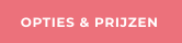 OPTIES & PRIJZEN